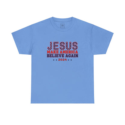 Make America Believe Again 2024 Red White and Blue Christian Unisex Heavy Cotton Tee