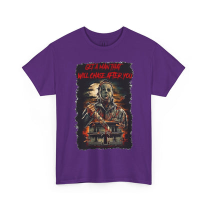 Halloween; Get A Man That Will Chase After You, Myers -- Unisex
