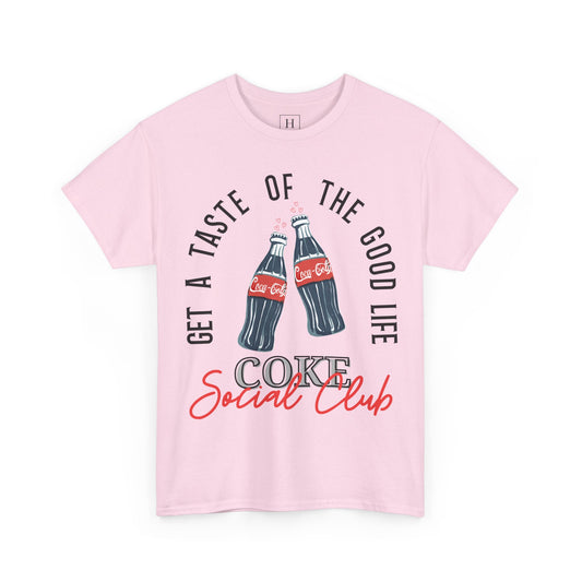 Get A Taste Of The Good Life, Coke Social Club T-Shirt