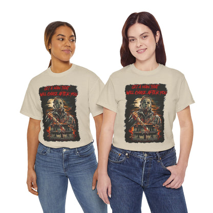Halloween; Get A Man That Will Chase After You, Myers -- Unisex