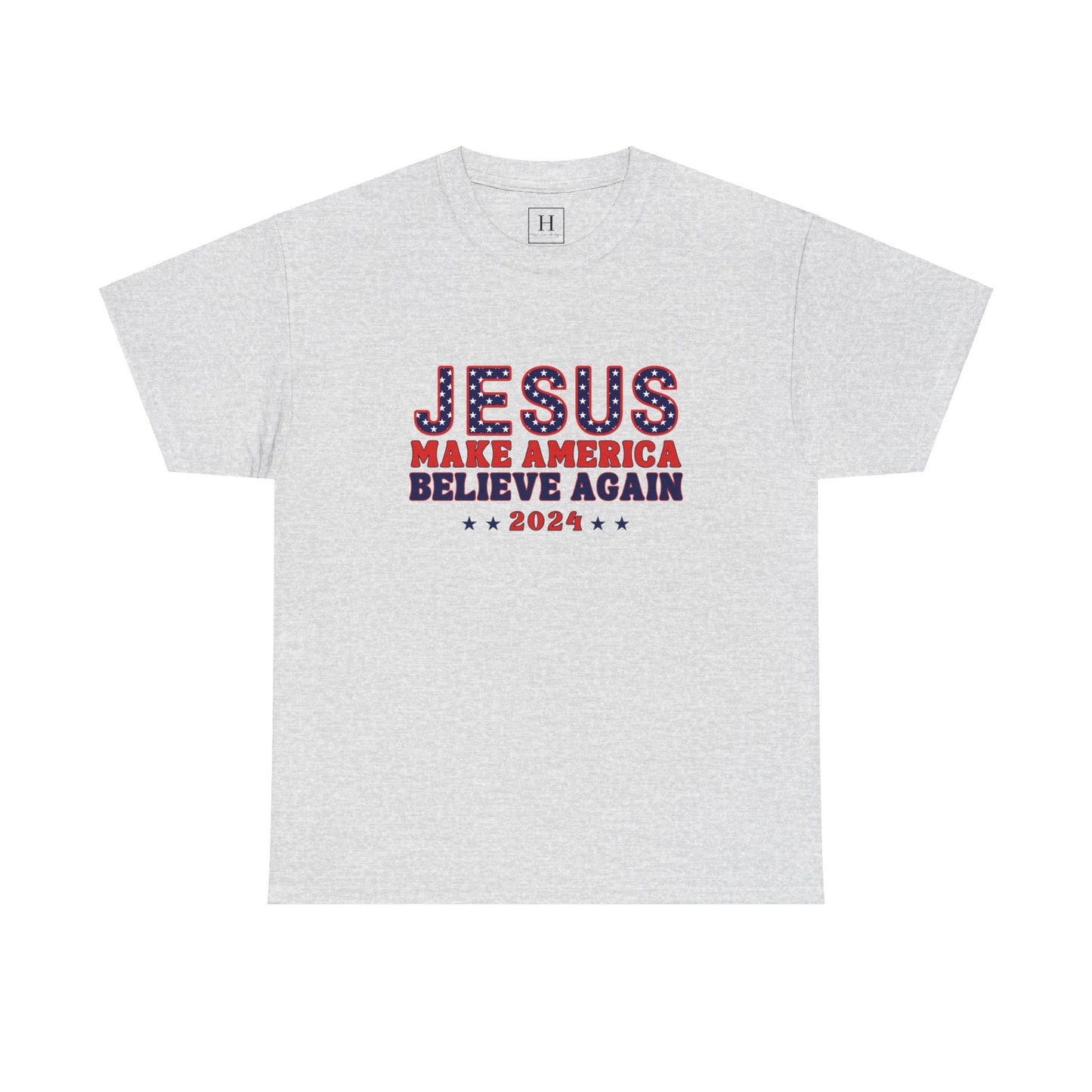 Make America Believe Again 2024 Red White and Blue Christian Unisex Heavy Cotton Tee