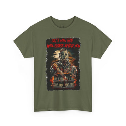 Halloween; Get A Man That Will Chase After You, Myers -- Unisex