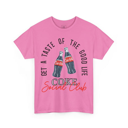 Get A Taste Of The Good Life, Coke Social Club T-Shirt