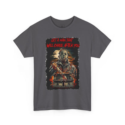 Halloween; Get A Man That Will Chase After You, Myers -- Unisex