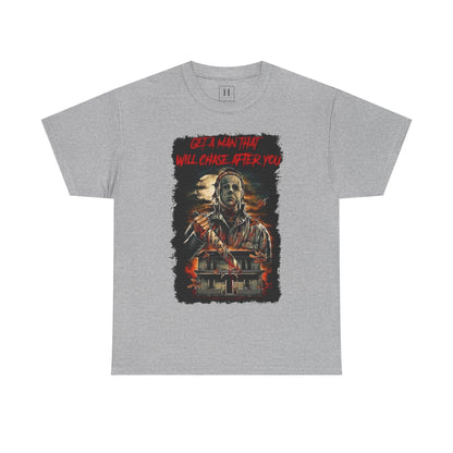 Halloween; Get A Man That Will Chase After You, Myers -- Unisex