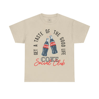 Get A Taste Of The Good Life, Coke Social Club T-Shirt