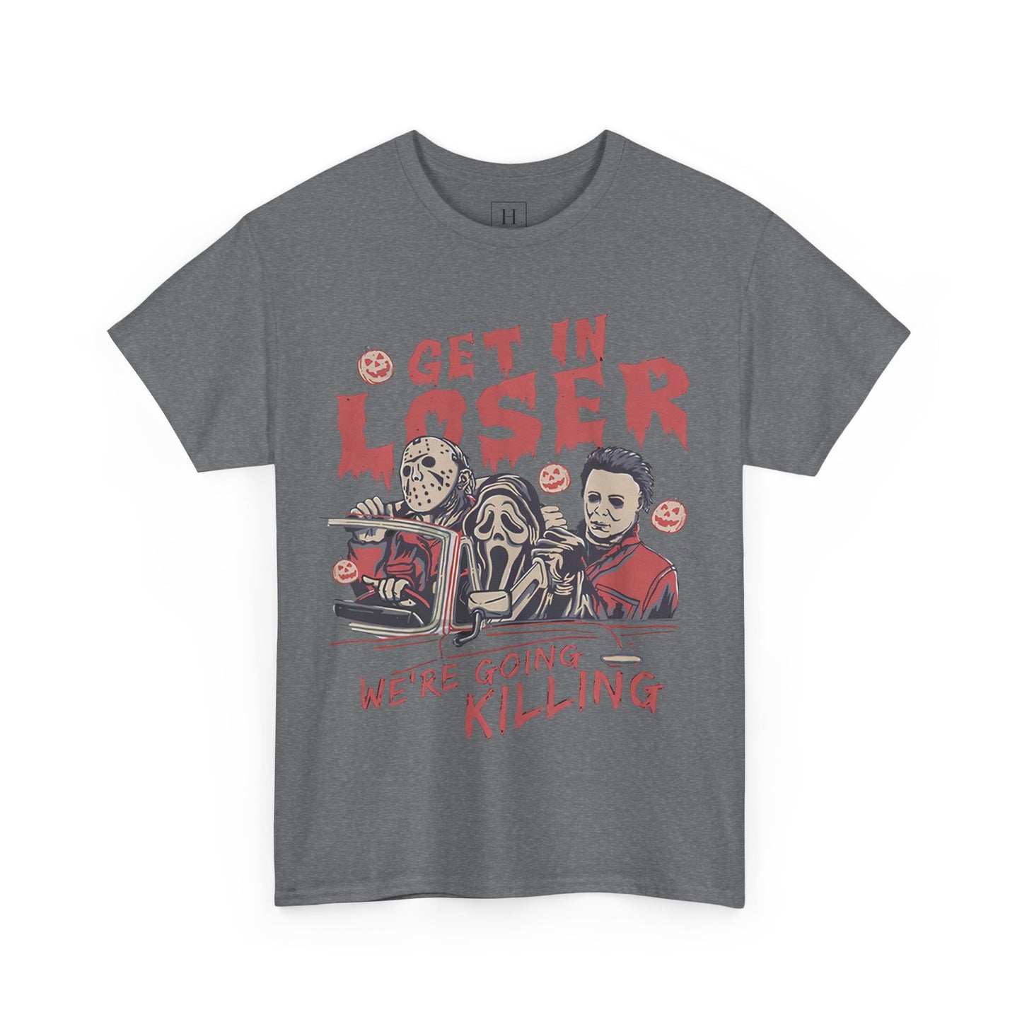 Get In Loser Shirt