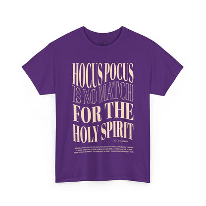 Hocus Pocus Is No Match For The Holy Spirit Tee
