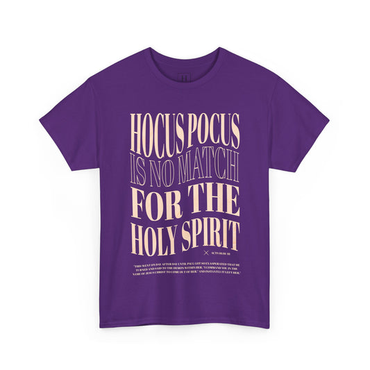 Hocus Pocus Is No Match For The Holy Spirit Tee