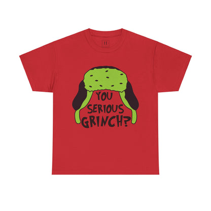 You Serious Grinch T-Shirt