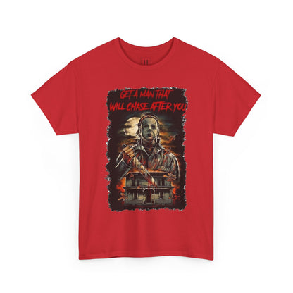 Halloween; Get A Man That Will Chase After You, Myers -- Unisex