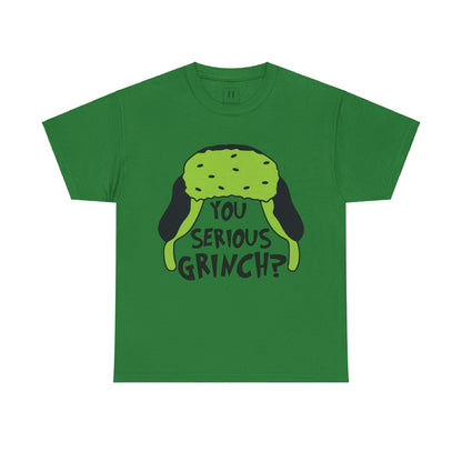 You Serious Grinch T-Shirt