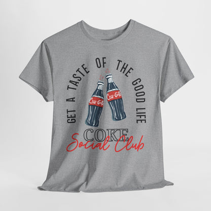Get A Taste Of The Good Life, Coke Social Club T-Shirt