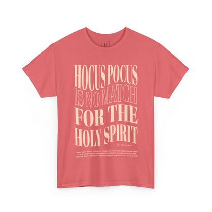 Hocus Pocus Is No Match For The Holy Spirit Tee