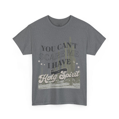 You Can't Scare Me Christian T-Shirt