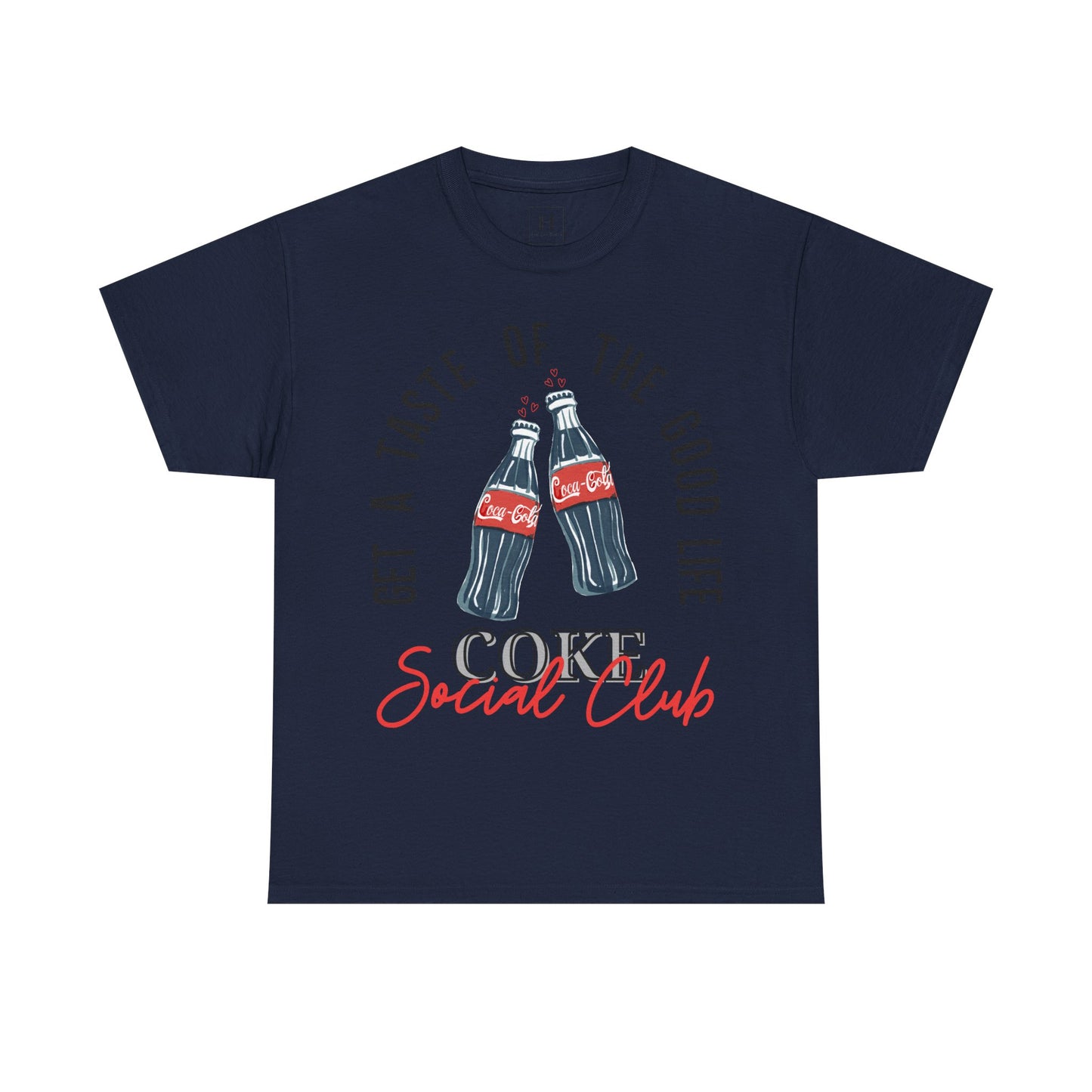 Get A Taste Of The Good Life, Coke Social Club T-Shirt