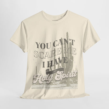 You Can't Scare Me Christian T-Shirt