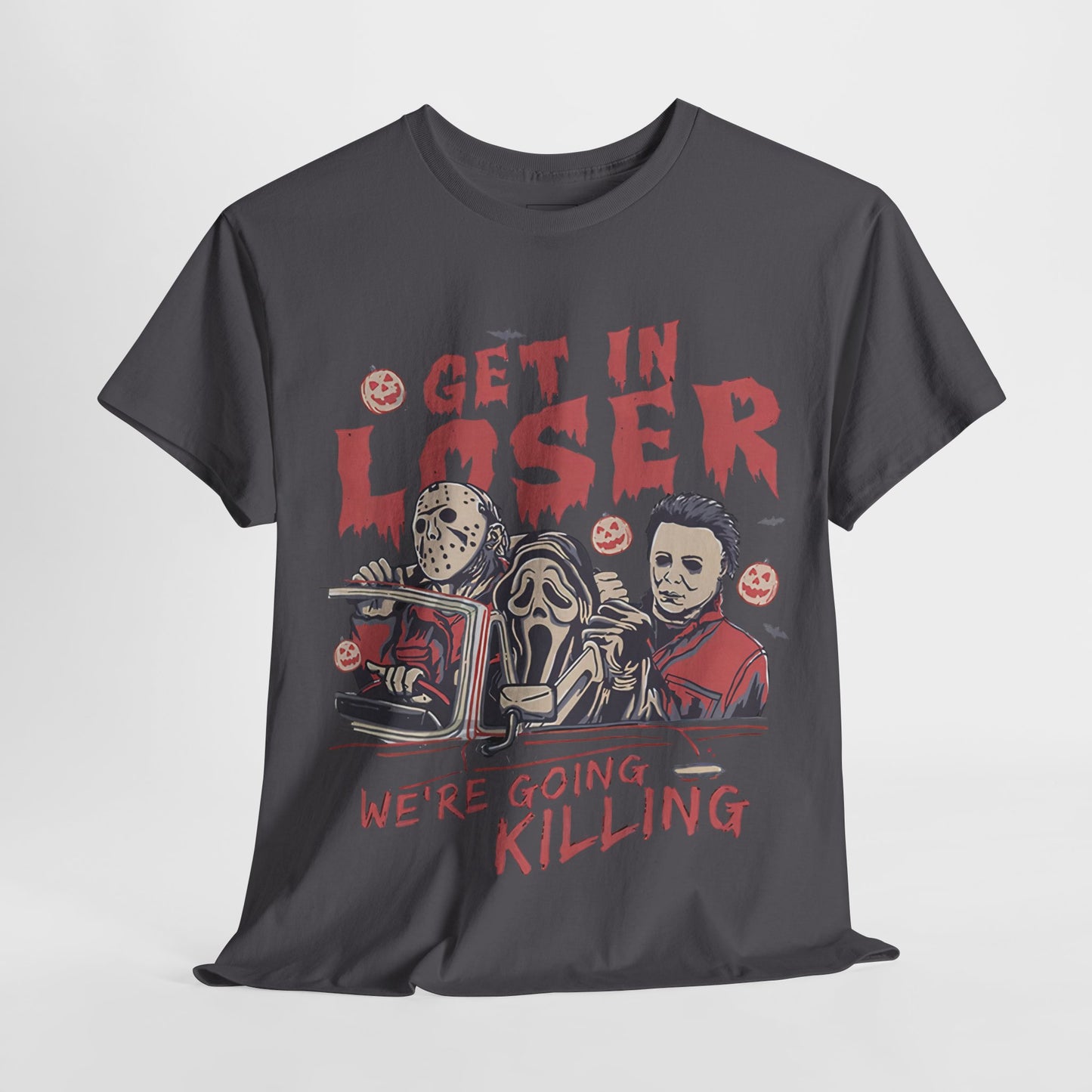 Get In Loser Shirt