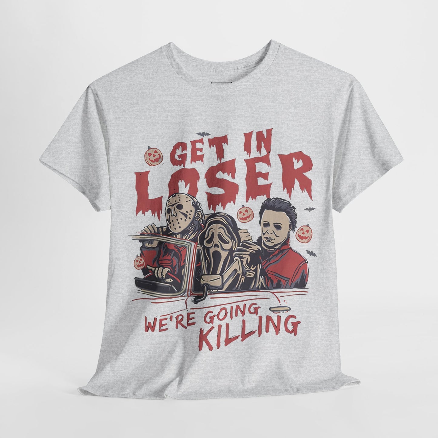 Get In Loser Shirt