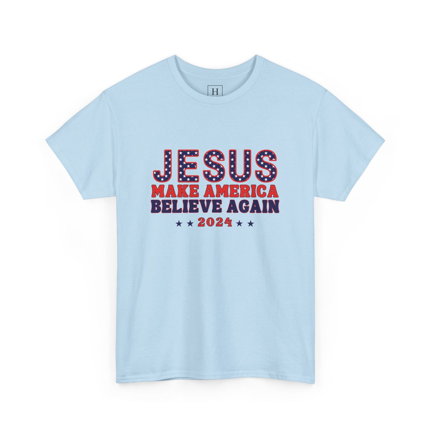 Make America Believe Again 2024 Red White and Blue Christian Unisex Heavy Cotton Tee