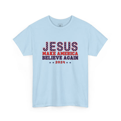 Make America Believe Again 2024 Red White and Blue Christian Unisex Heavy Cotton Tee