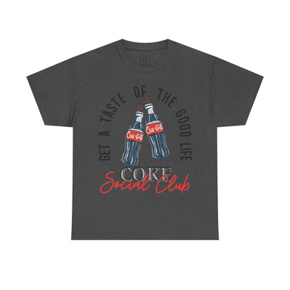 Get A Taste Of The Good Life, Coke Social Club T-Shirt