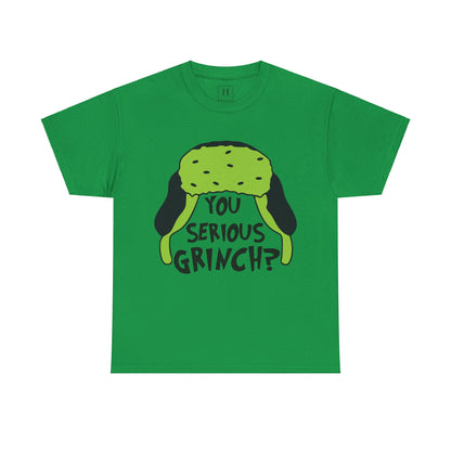 You Serious Grinch T-Shirt