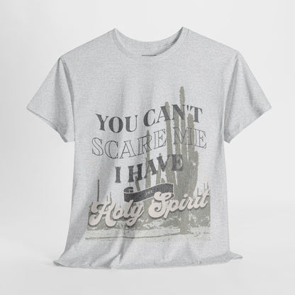 You Can't Scare Me Christian T-Shirt