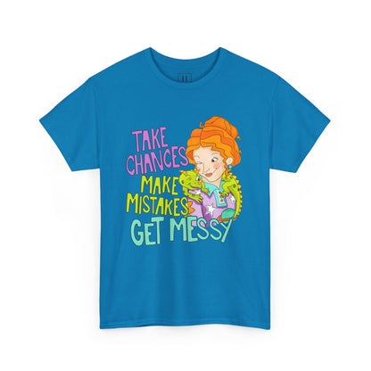 Take Chances Make Mistakes Ms. Frizzle Teacher T-Shirt
