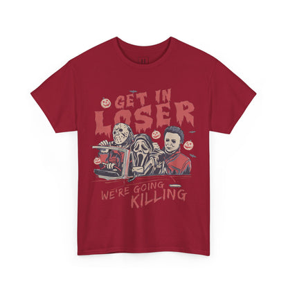 Get In Loser Shirt
