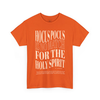 Hocus Pocus Is No Match For The Holy Spirit Tee