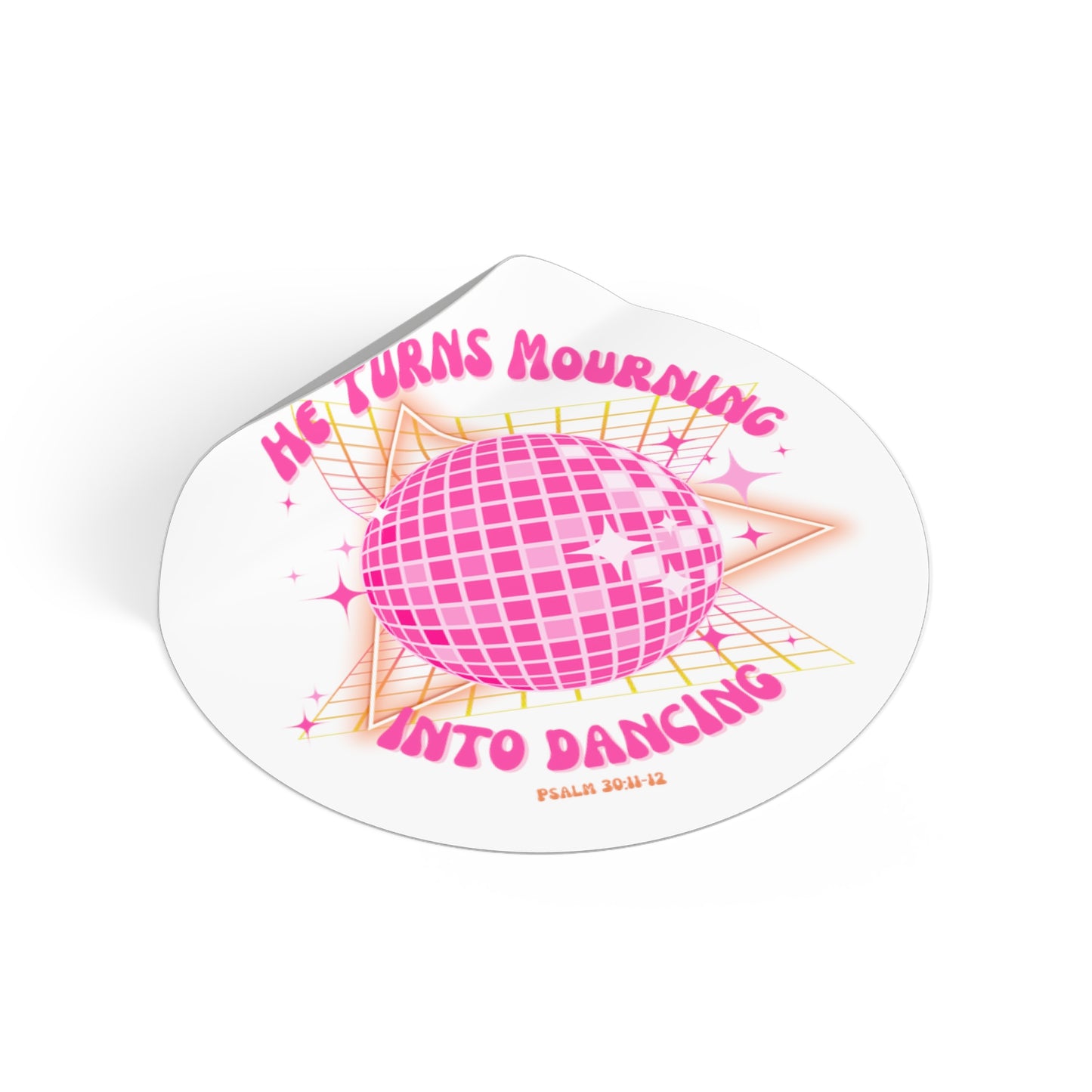 mourning into dancing christian Round Vinyl Stickers
