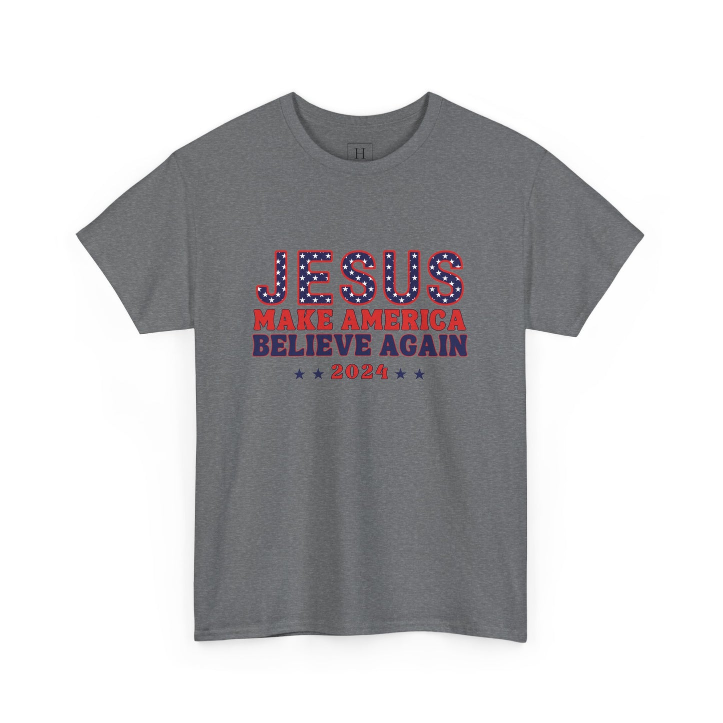 Make America Believe Again 2024 Red White and Blue Christian Unisex Heavy Cotton Tee