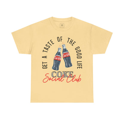 Get A Taste Of The Good Life, Coke Social Club T-Shirt