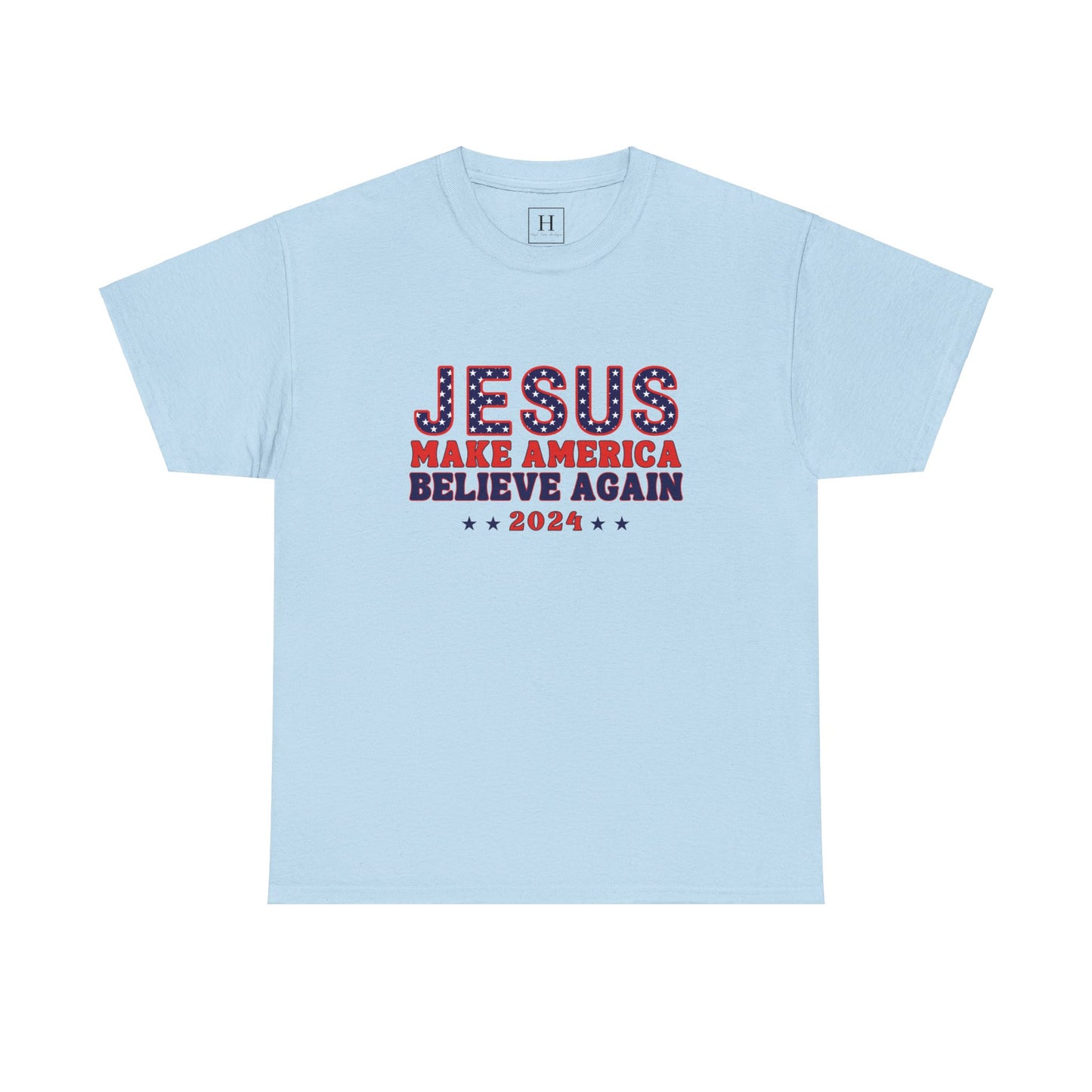 Make America Believe Again 2024 Red White and Blue Christian Unisex Heavy Cotton Tee