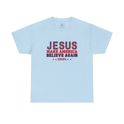 Make America Believe Again 2024 Red White and Blue Christian Unisex Heavy Cotton Tee