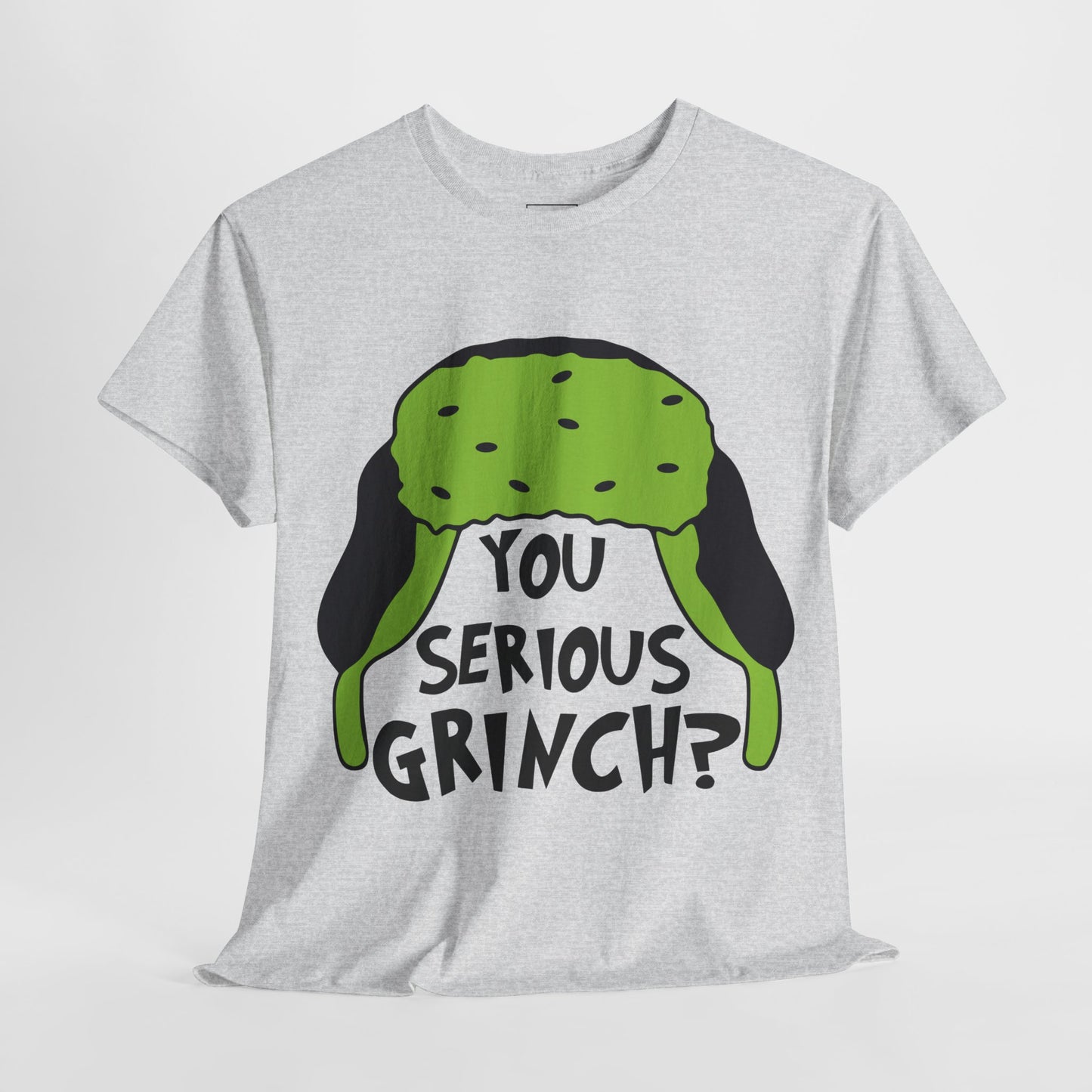 You Serious Grinch T-Shirt
