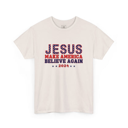 Make America Believe Again 2024 Red White and Blue Christian Unisex Heavy Cotton Tee