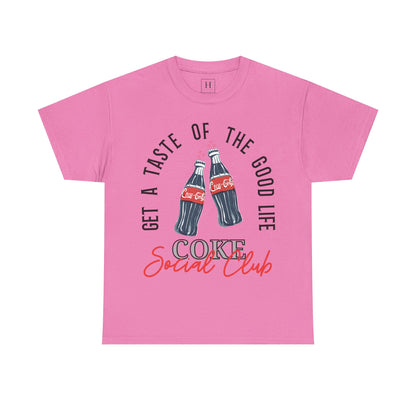 Get A Taste Of The Good Life, Coke Social Club T-Shirt