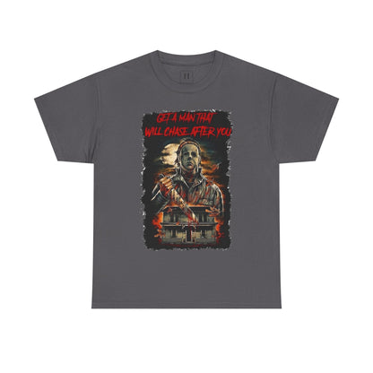 Halloween; Get A Man That Will Chase After You, Myers -- Unisex