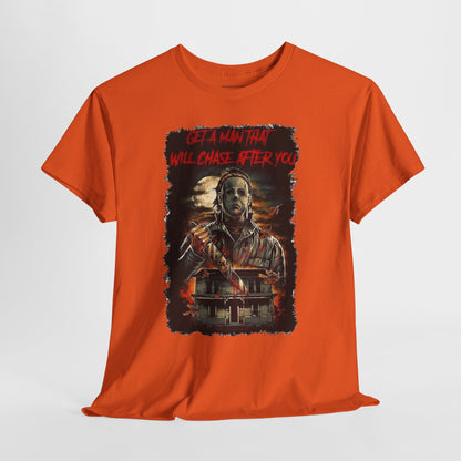 Halloween; Get A Man That Will Chase After You, Myers -- Unisex