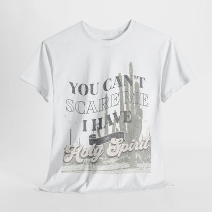 You Can't Scare Me Christian T-Shirt