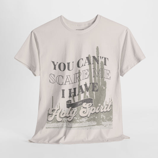 You Can't Scare Me Christian T-Shirt