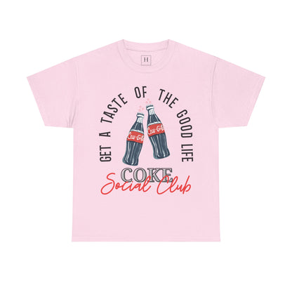 Get A Taste Of The Good Life, Coke Social Club T-Shirt