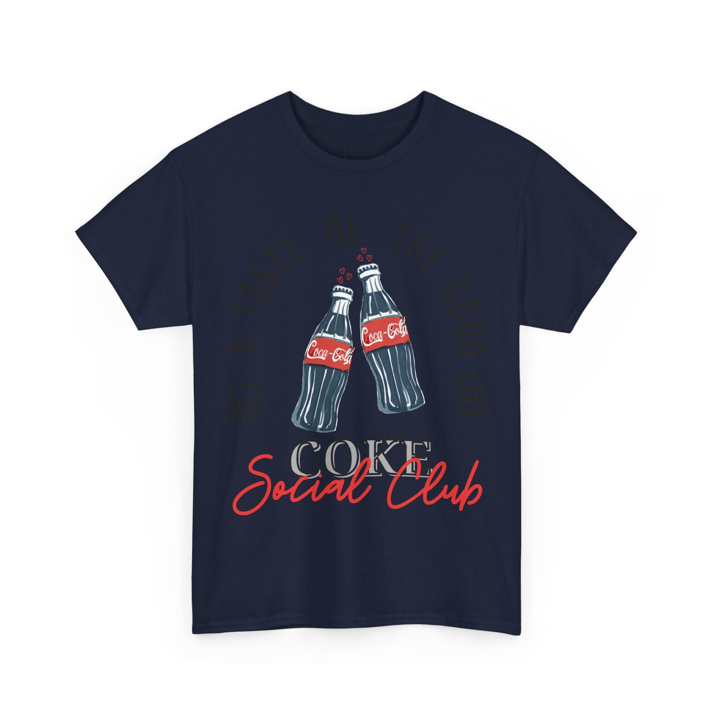 Get A Taste Of The Good Life, Coke Social Club T-Shirt