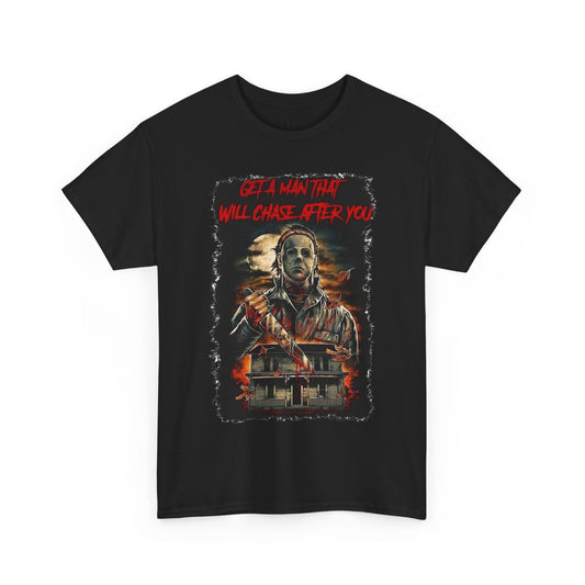 Halloween; Get A Man That Will Chase After You, Myers -- Unisex